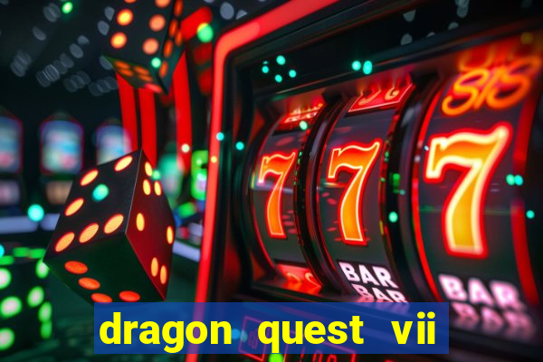 dragon quest vii ps1 rom pt-br